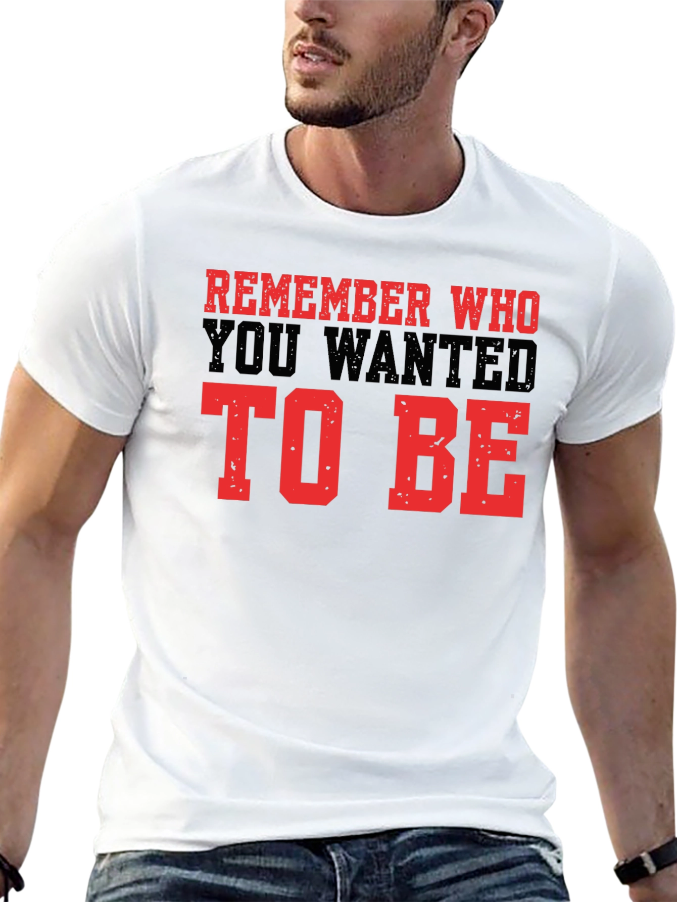 Motivational Graphic Tee - Remember Who To Be