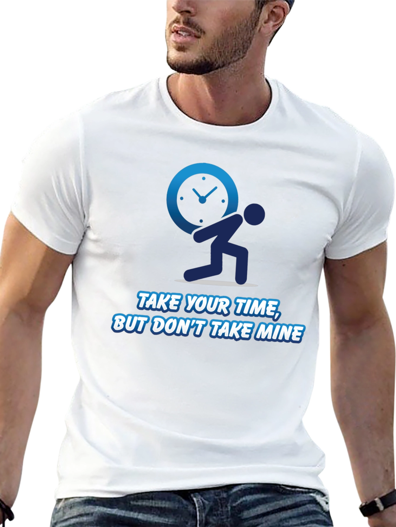 Funny Time T-Shirt - Take Your Time Not Mine!