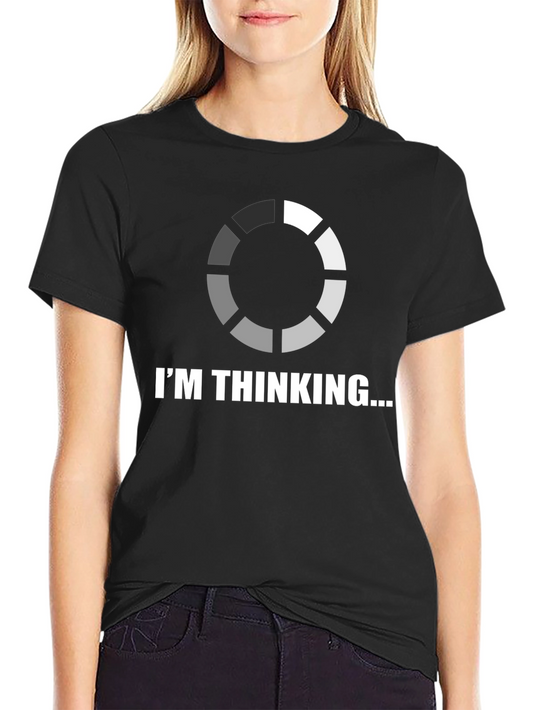 Im Thinking... Funny Graphic Tee