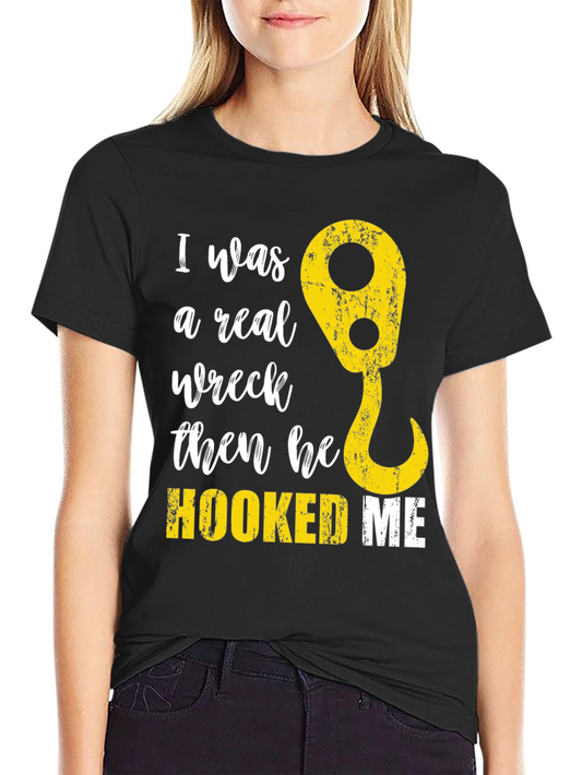 Funny Tow Truck Hooked Me T-Shirt