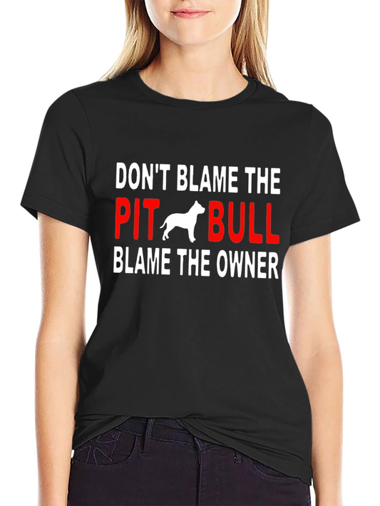 Dont Blame the Pit Bull T-Shirt