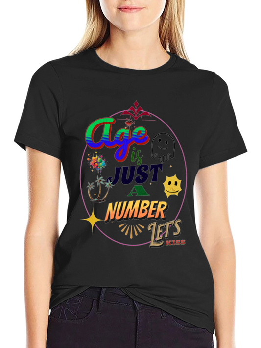 Age is Just a Number Graphic Tee - Quirky Statement Shirt