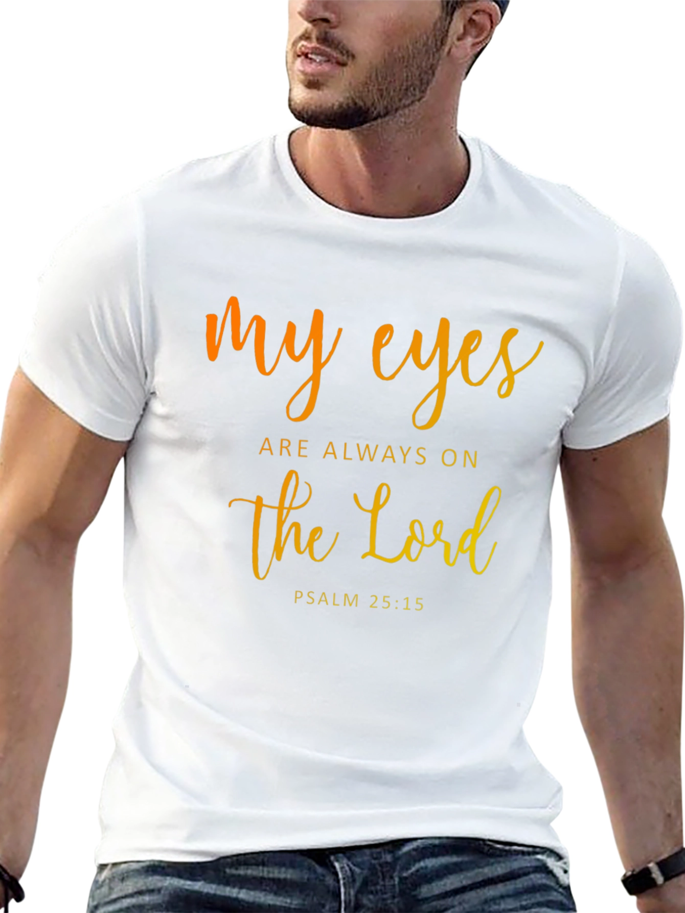My Eyes are Always on the Lord T-Shirt