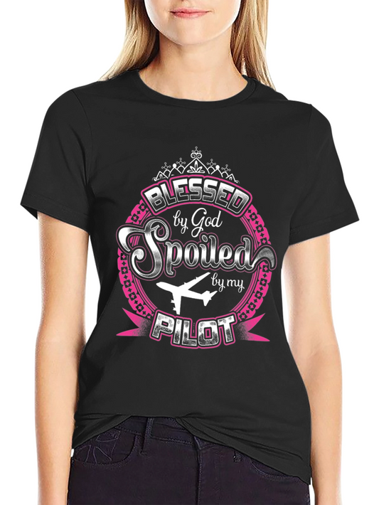 Blessed by God Spoiled by my Pilot T-Shirt