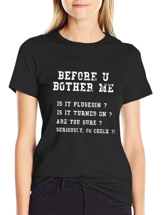 Before You Bother Me T-Shirt Funny Sarcastic Tee