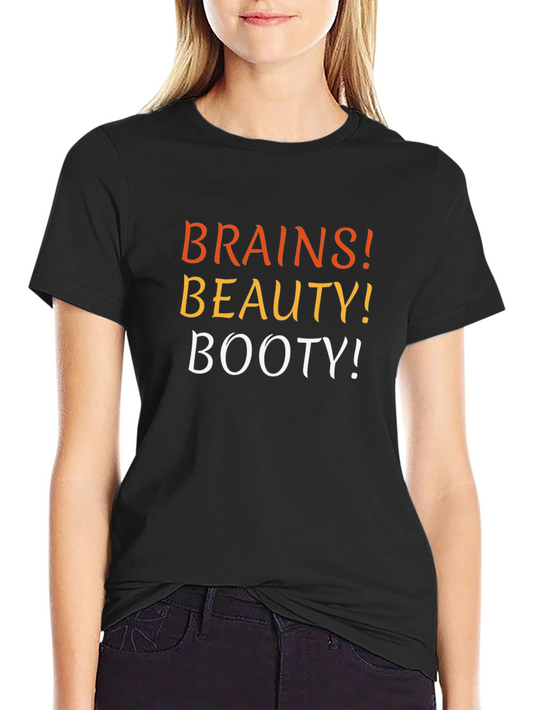 Brains Beauty Booty T-Shirt - Funny Novelty Tee