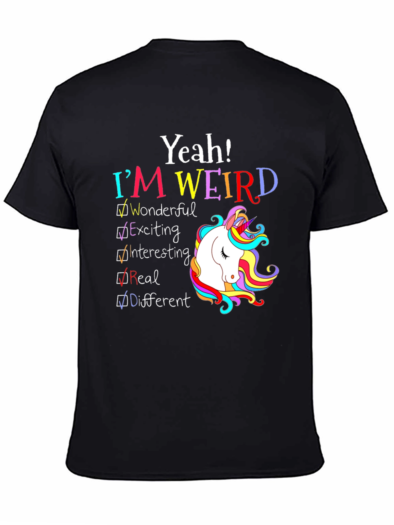 Yeah! Im Weird Unicorn T-Shirt