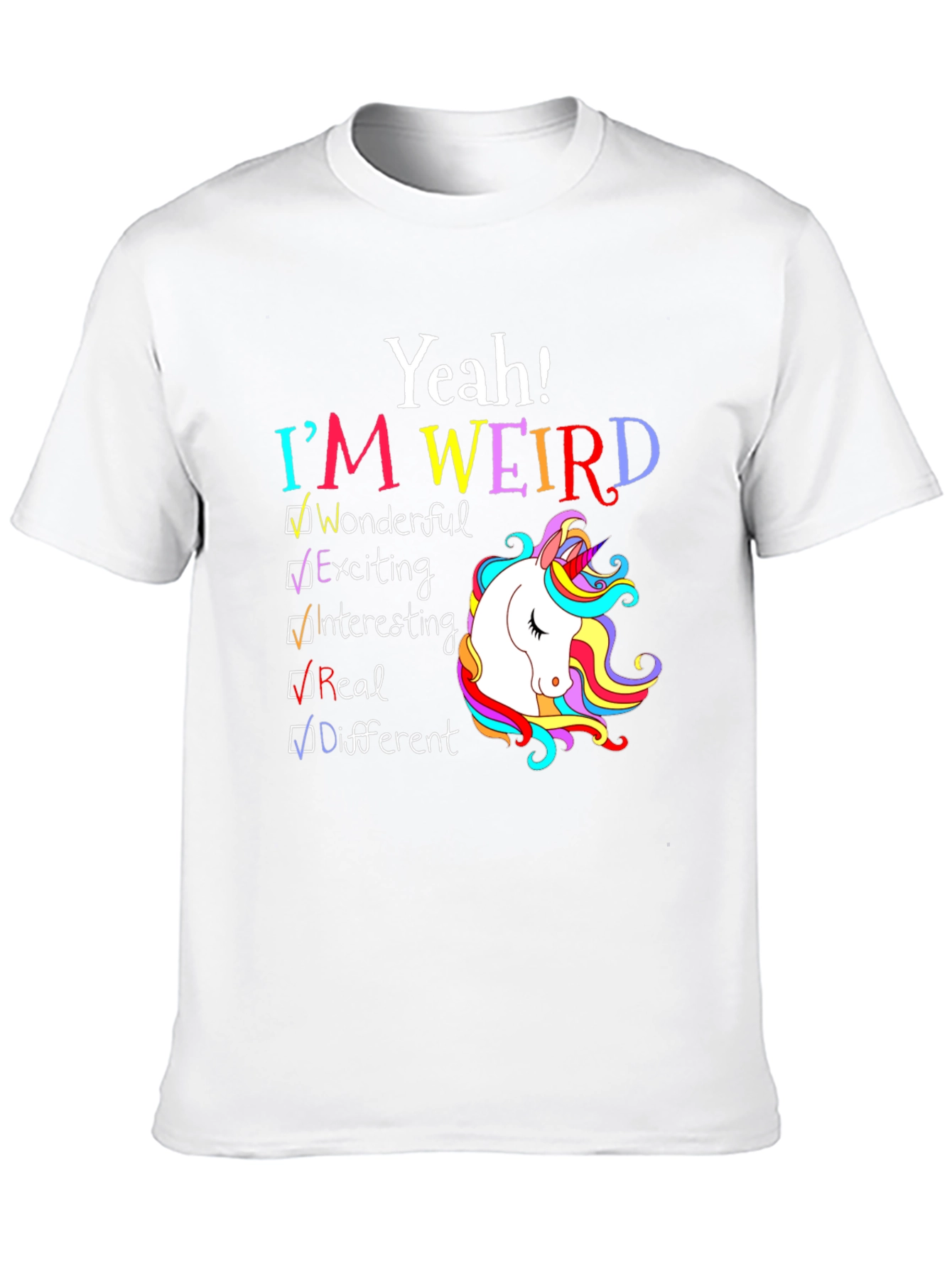 Yeah! Im Weird Unicorn T-Shirt