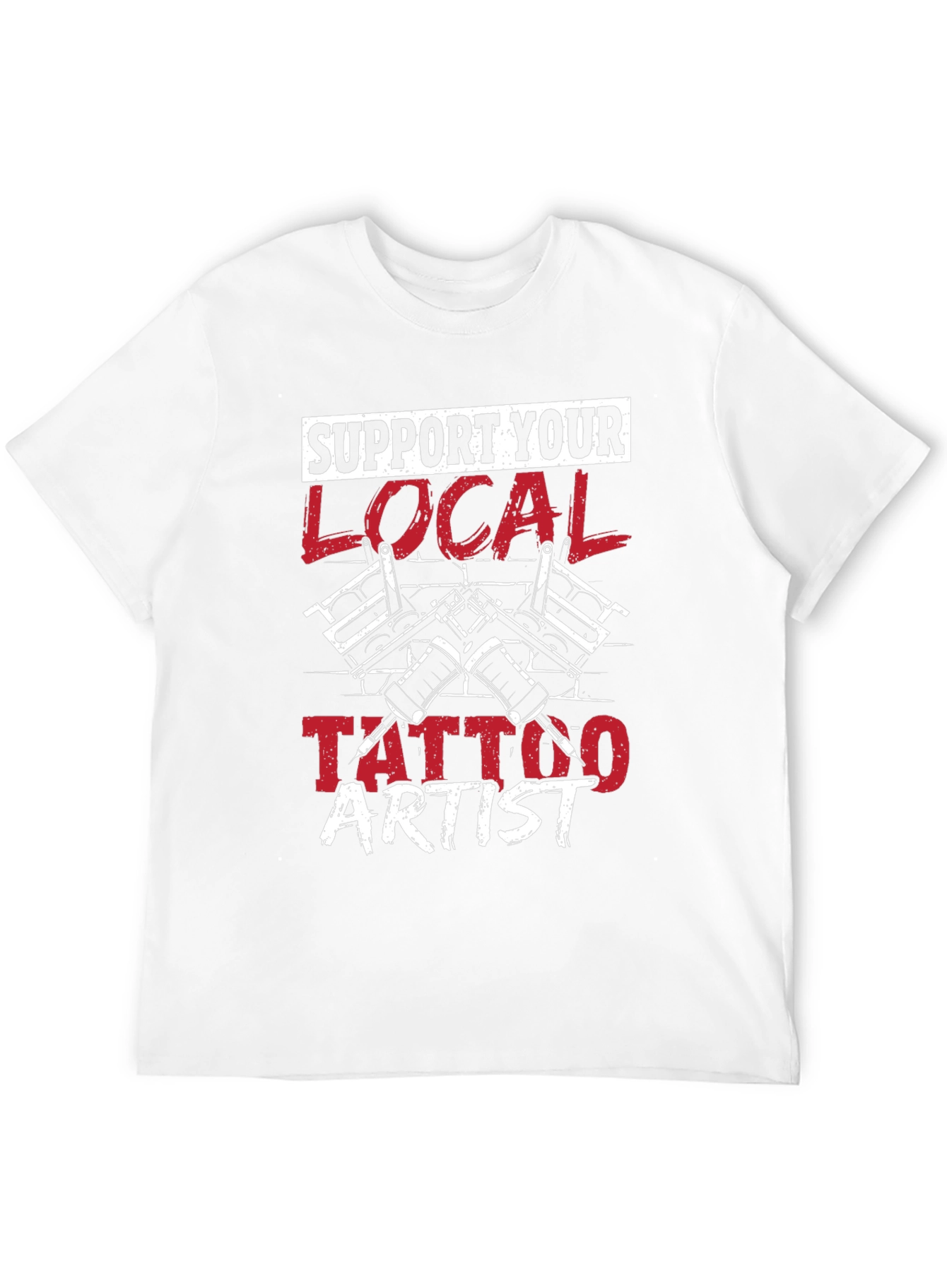 Support Your Local Tattoo Artist T-Shirt