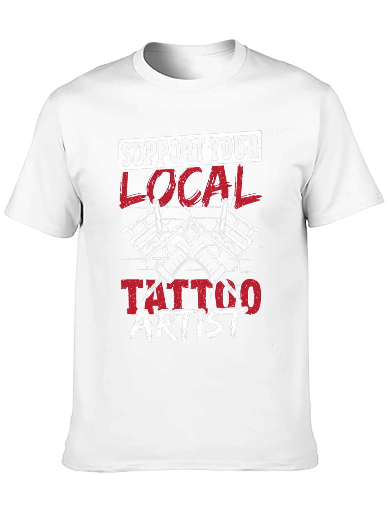 Support Your Local Tattoo Artist T-Shirt