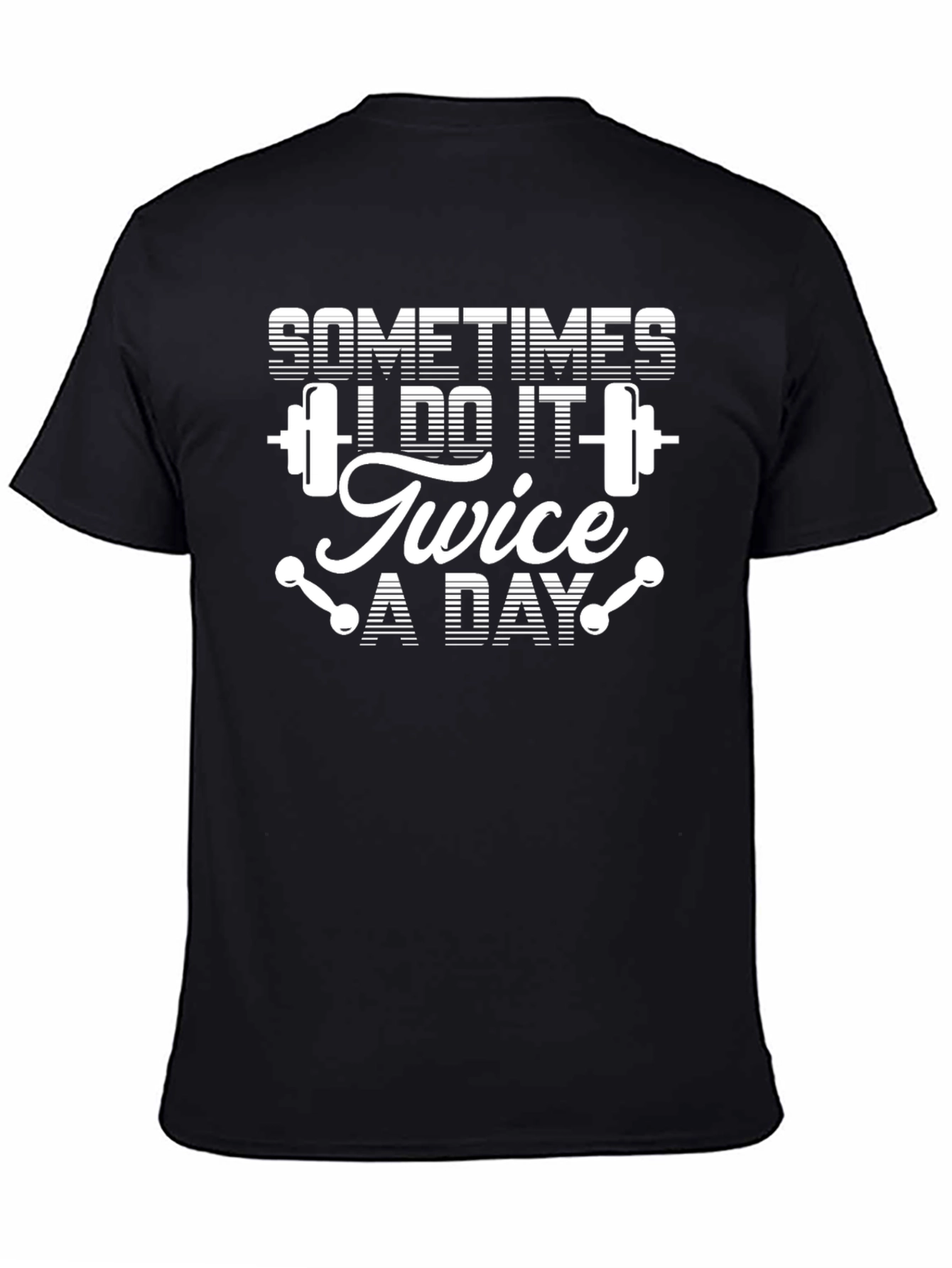 Sometimes I Do It Twice A Day Black T-Shirt
