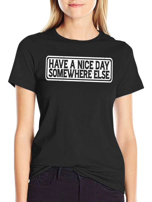 Have a Nice Day Elsewhere Graphic Tee