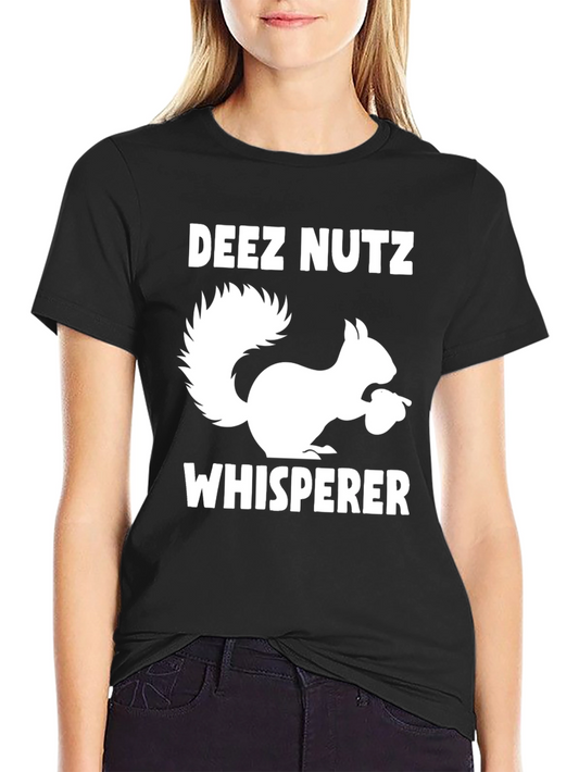 Deez Nutz Whisperer Funny Squirrel Graphic Tee