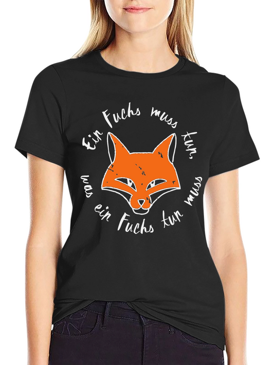 Ein Fuchs Muss Tun T-Shirt