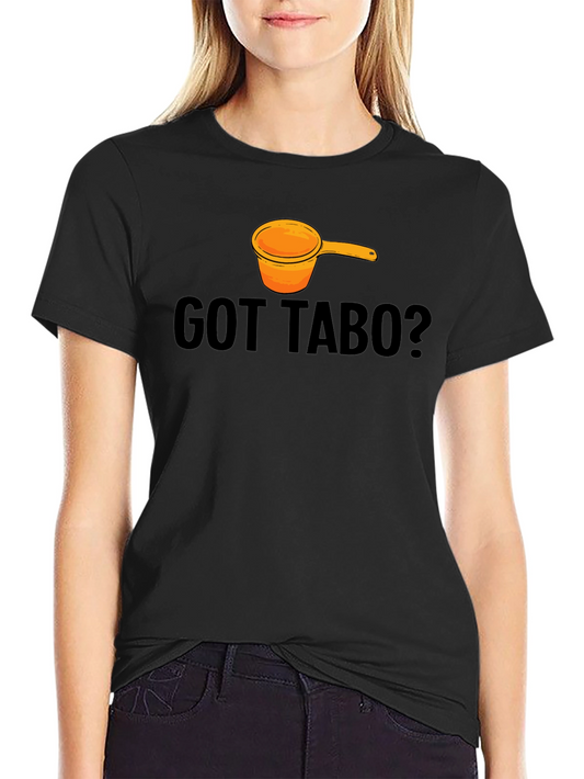 Got Tabo? Funny Filipino Humor T-Shirt