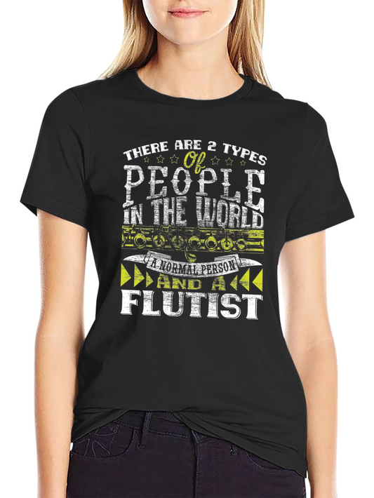 Flutist T-Shirt - There Are 2 Types Of People