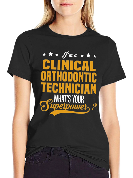 Clinical Orthodontic Technician T-Shirt: Superpower Edition