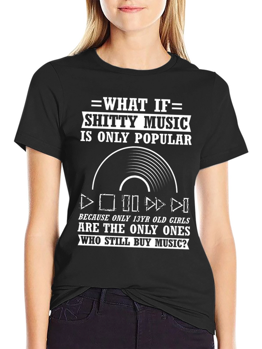 Funny Music Lover T-Shirt - Shitty Music Graphic Tee