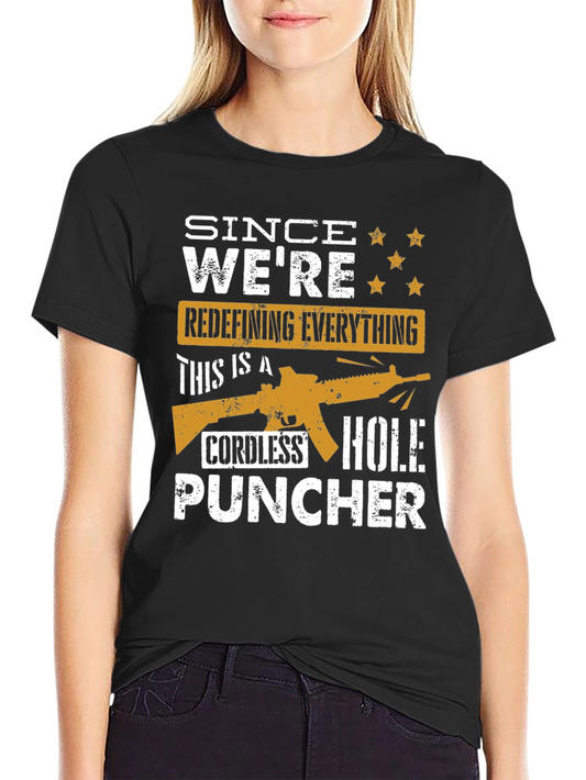 Cordless Hole Puncher Graphic Tee - Since Were Redefining Everything