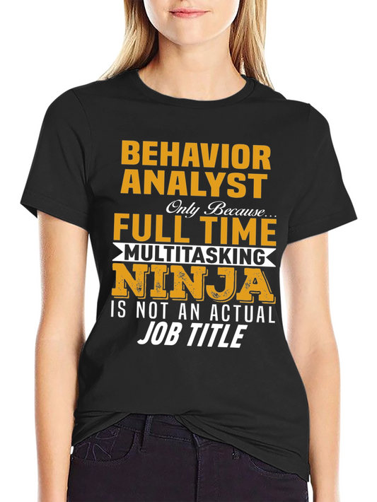Behavior Analyst Full Time Ninja T-Shirt