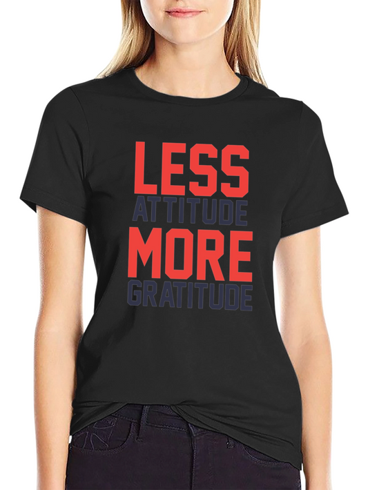 Less Attitude More Gratitude Graphic T-Shirt