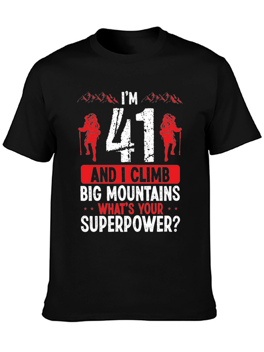 Im 41 and I Climb T-Shirt