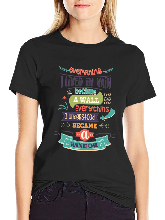 Everything I Lived In Vain T-Shirt