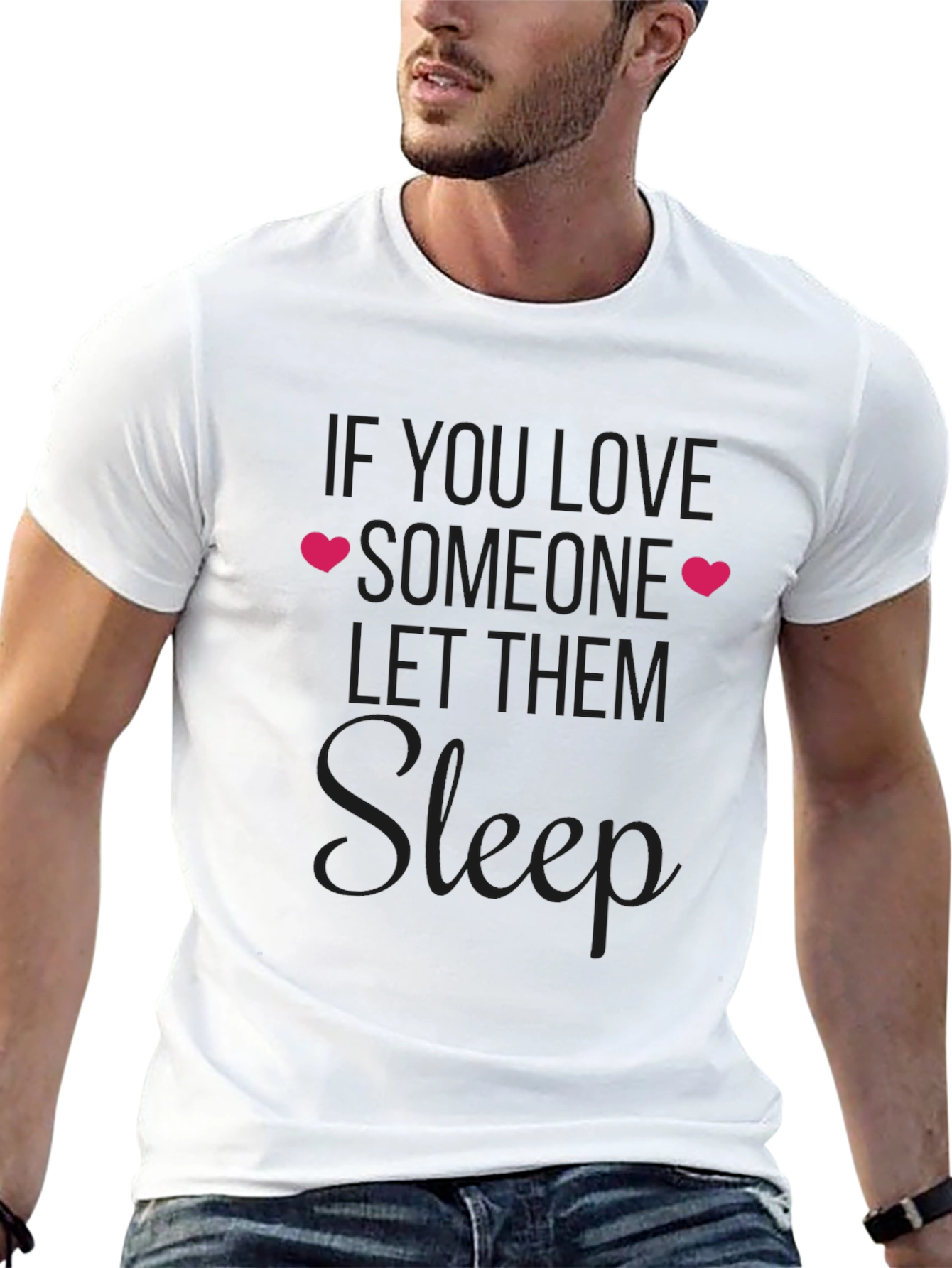 If You Love Someone Let Them Sleep T-Shirt
