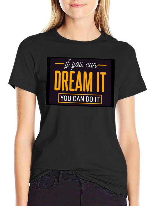 Dream It Do It T-Shirt - Motivational Black Tee