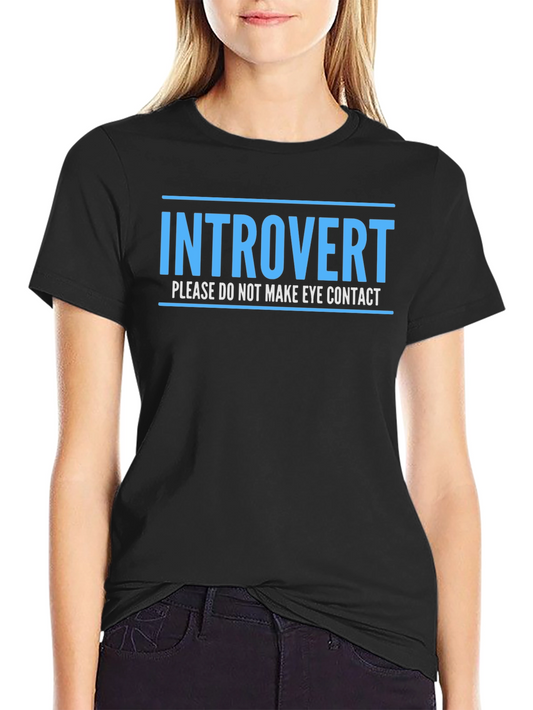 Introvert Tee: Please Do Not Make Eye Contact