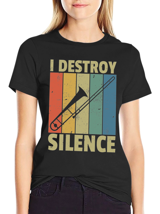 I Destroy Silence Trombone Player T-Shirt