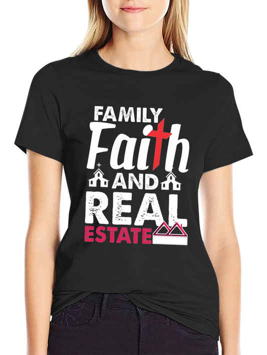 Family Faith Real Estate T-Shirt