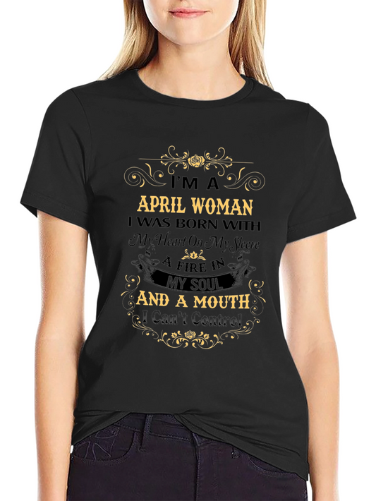 April Woman T-Shirt: Heart & Soul
