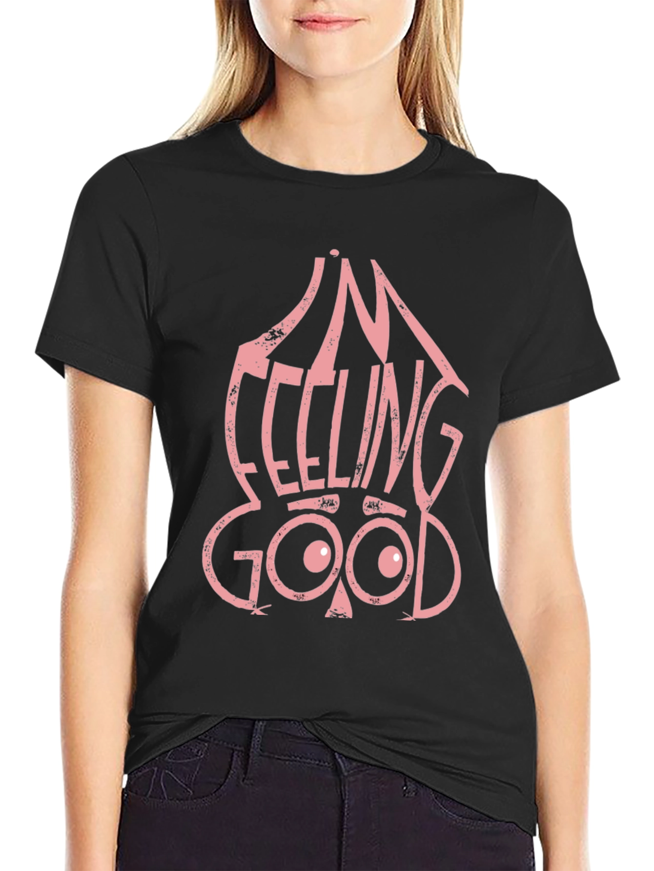 Im Feeling Good Graphic Tee - Black Cotton T-Shirt