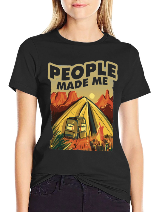 Camping Graphic T-Shirt - People Made Me Go Camping