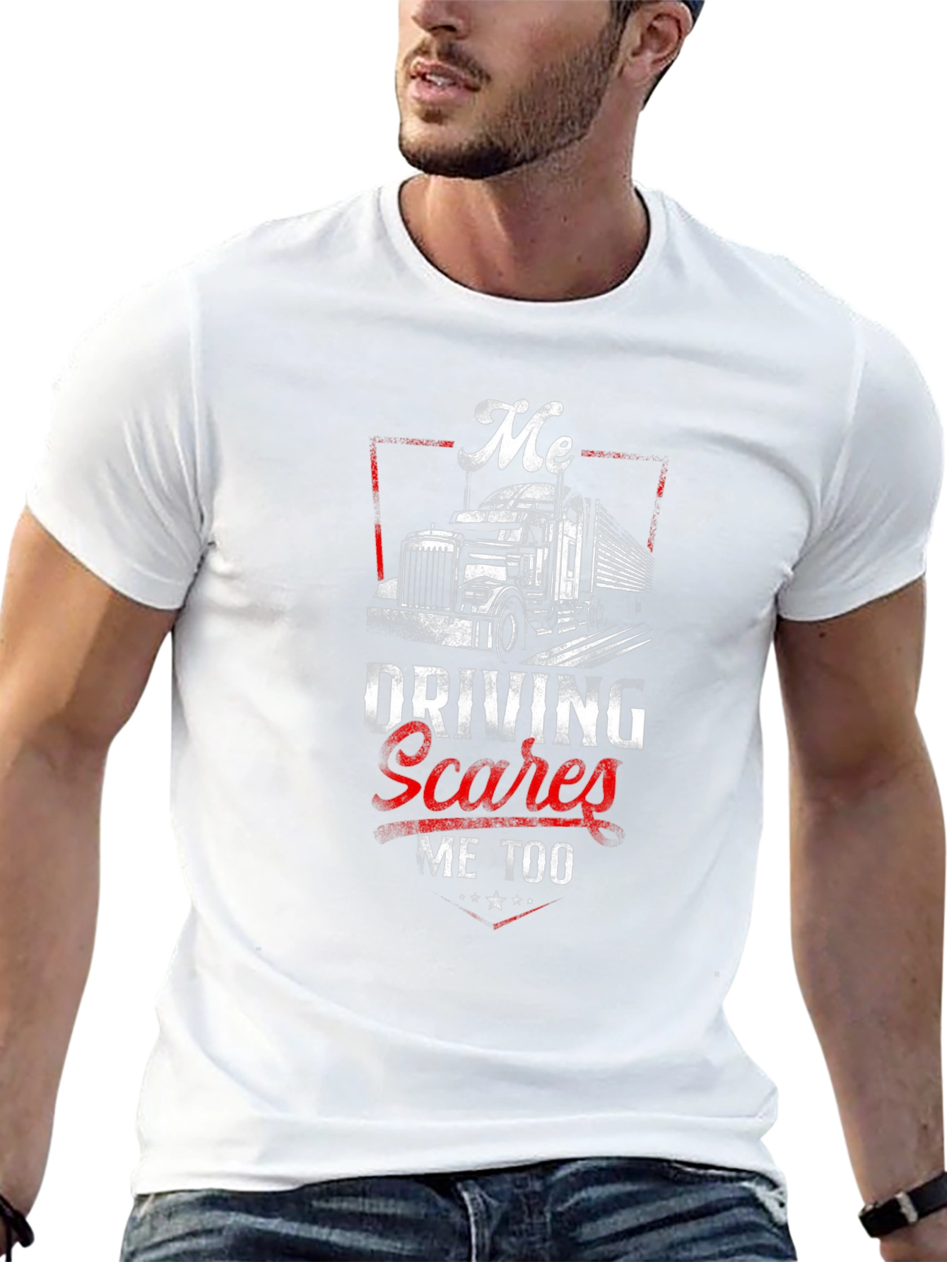 Me Driving Scares Me Too Trucker T-Shirt