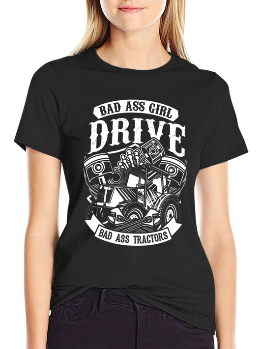 Bad Ass Girl Drive Tractors Black Tee