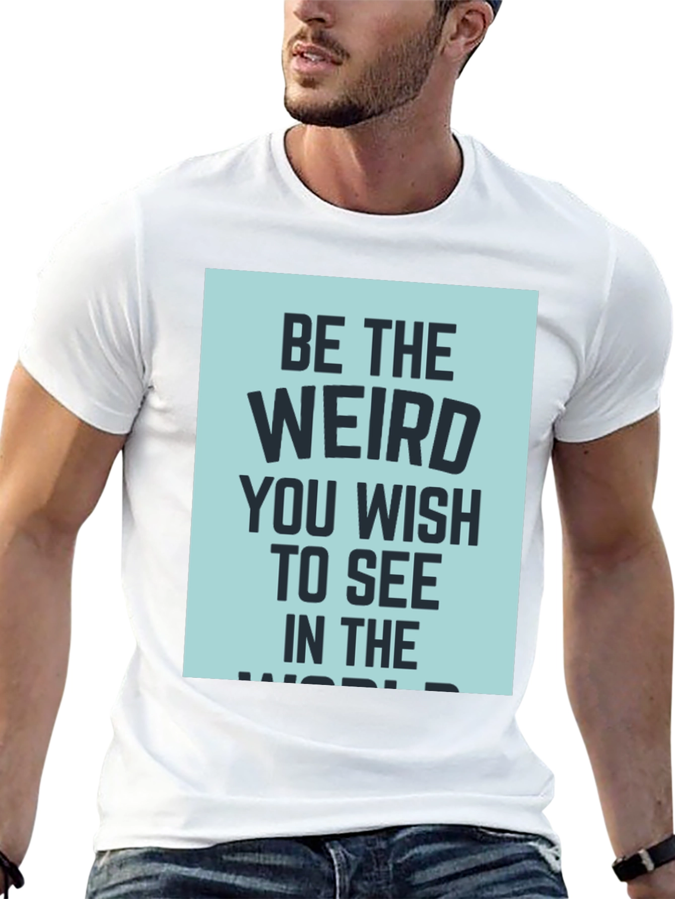 Be the Weird T-Shirt - Dark Humor Tee