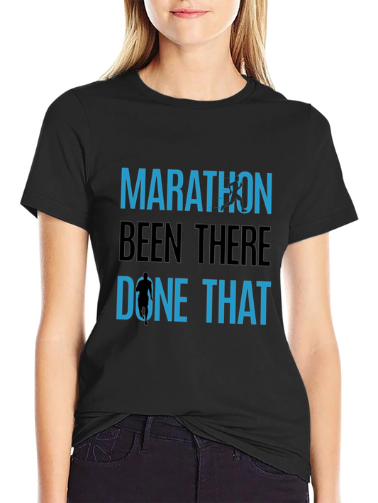 Marathon Runner T-Shirt: Been There Done That!