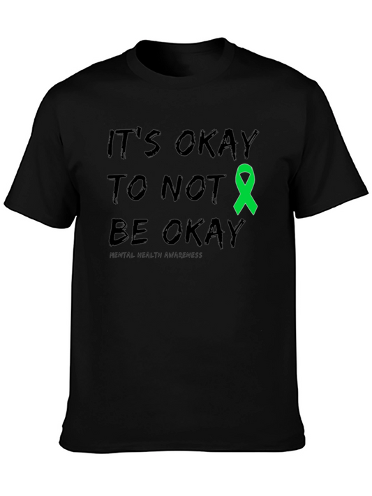 Its Okay To Not Be Okay Mental Health Awareness T-Shirt