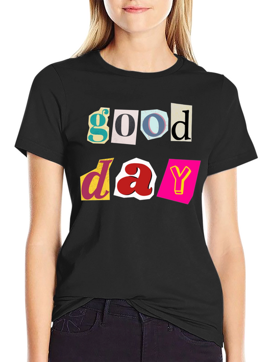 Good Day T-Shirt - Colorful Collage Style