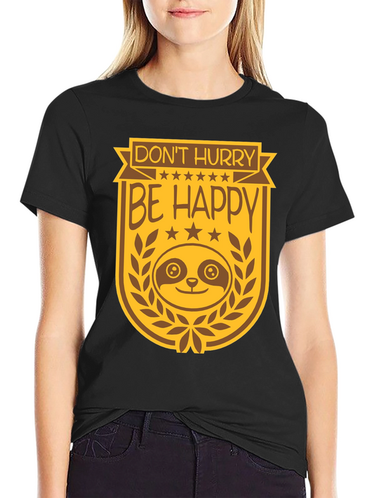 Dont Hurry Be Happy Sloth Graphic Tee