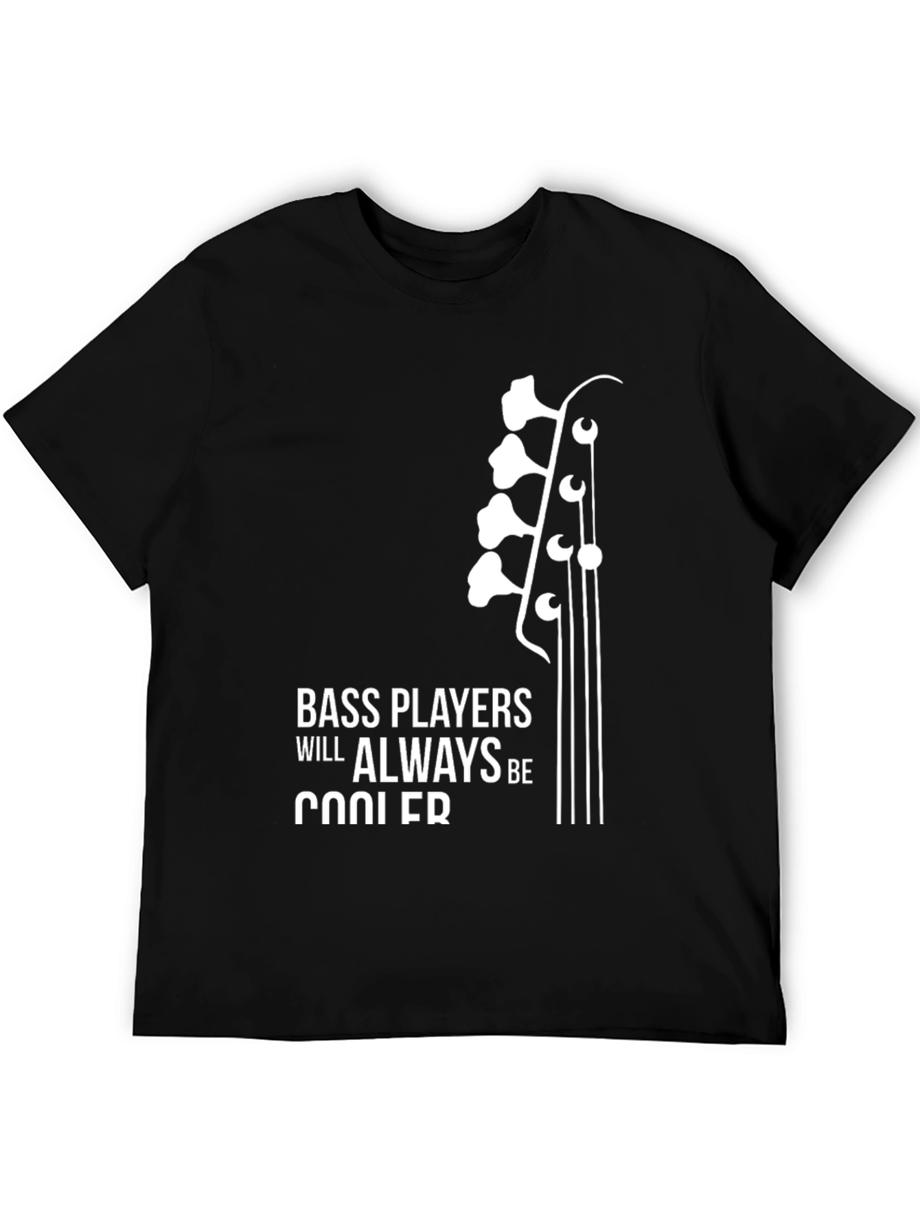 Bass Players Will Always Be Cooler T-Shirt