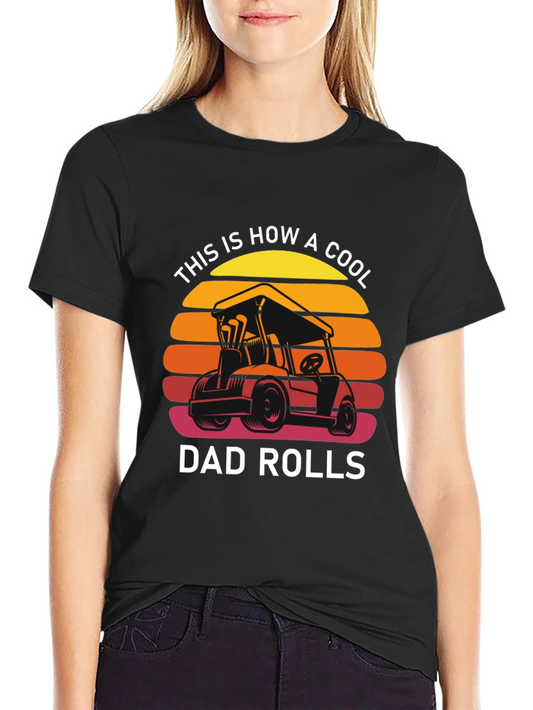 Cool Dad Rolls T-Shirt