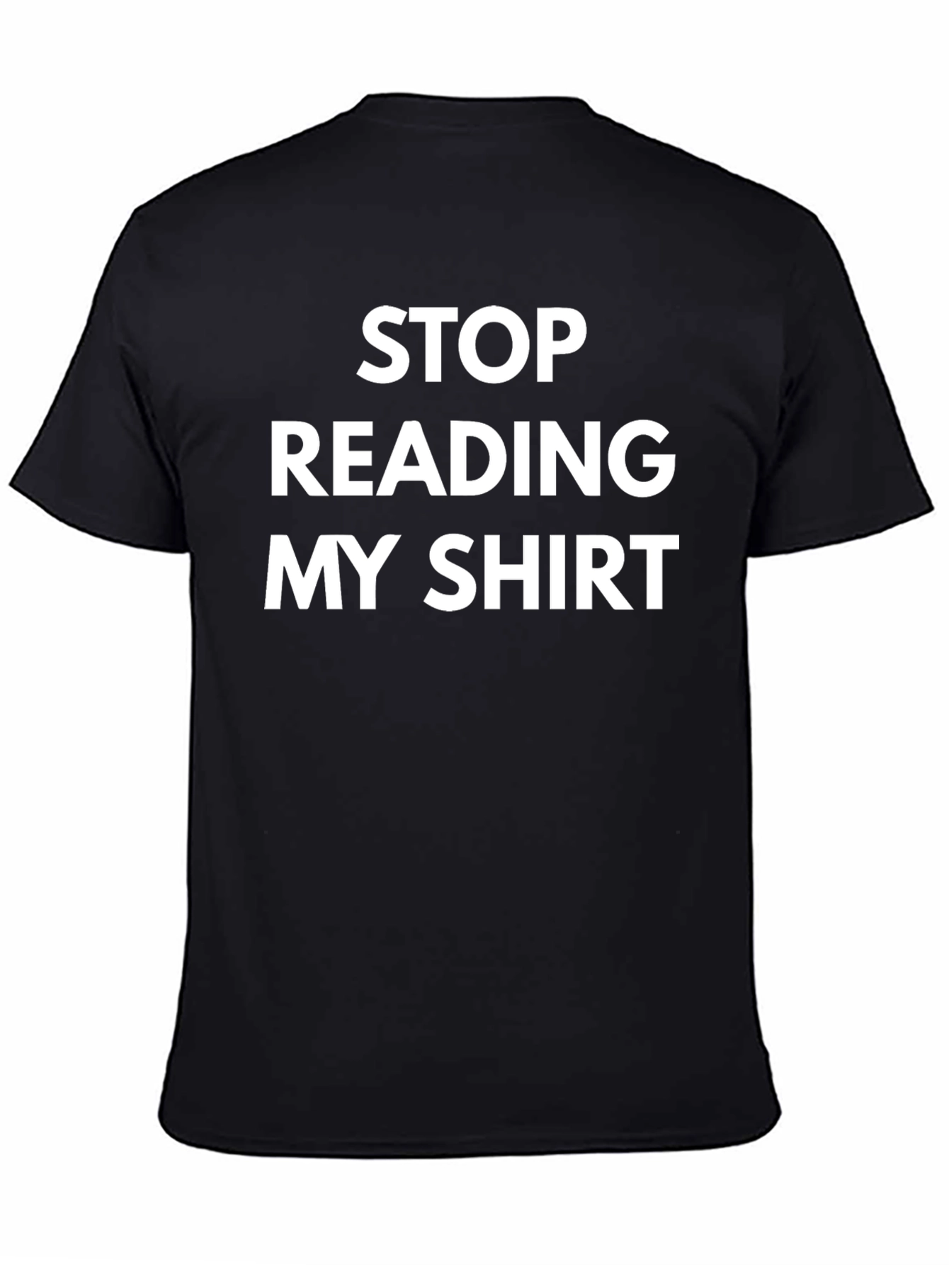 Funny Stop Reading My Shirt Black Tee