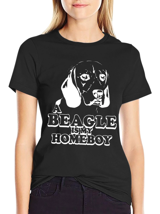 A Beagle is My Homeboy T-Shirt - Funny Dog Lover Tee