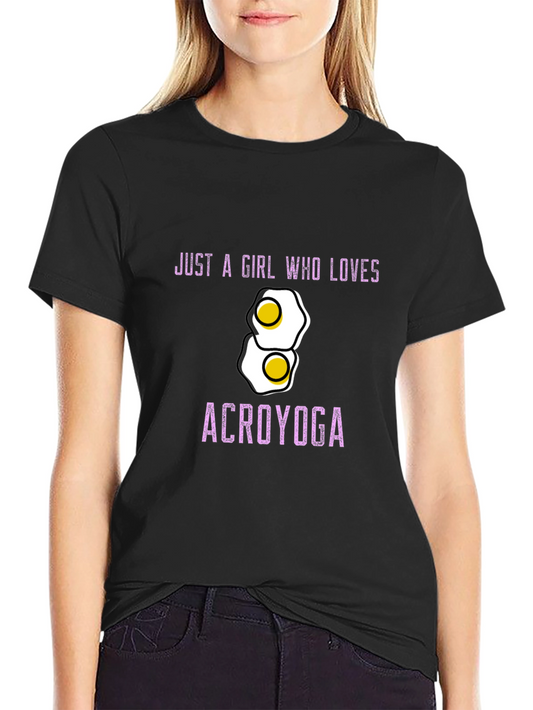 Just A Girl Who Loves Acroyoga T-Shirt