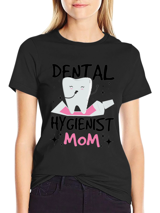 Dental Hygienist Mom T-Shirt - Cute Tooth Design