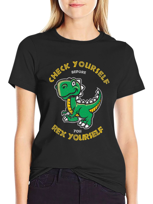 Check Yourself Rex Yourself T-Shirt