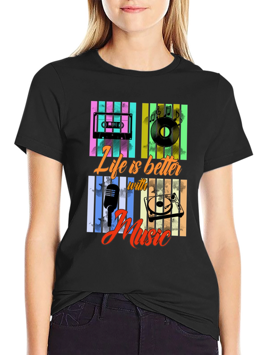Life Is Better With Music T-Shirt